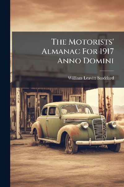 The Motorists Almanac For 1917 Anno Domini