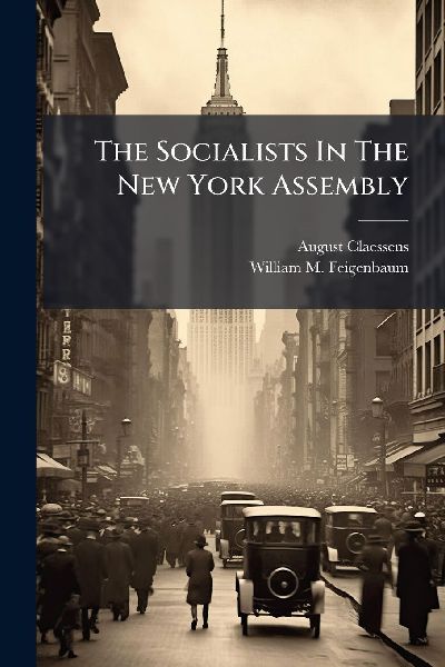The Socialists In The New York Assembly