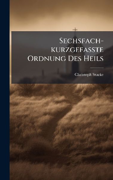 Sechsfach-kurzgefaÃ&#159;te Ordnung Des Heils