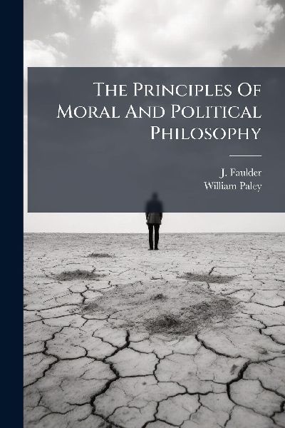 The Principles Of Moral And Political Philosophy