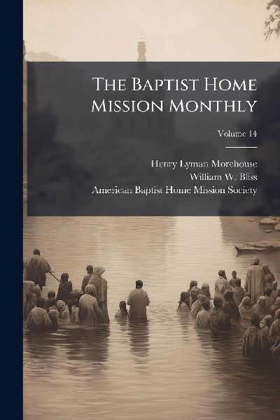 The Baptist Home Mission Monthly