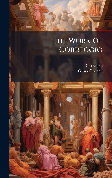 The Work Of Correggio