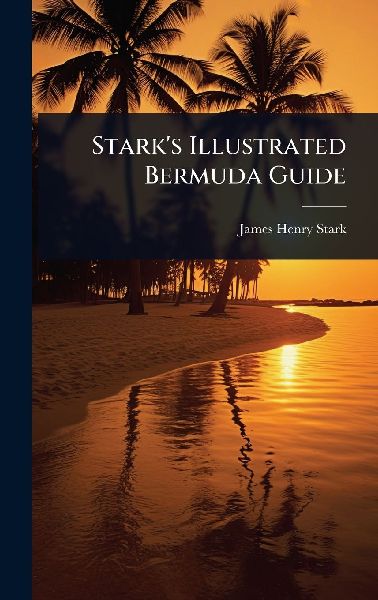 Starks Illustrated Bermuda Guide