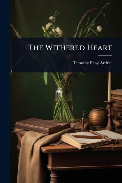 The Withered Heart