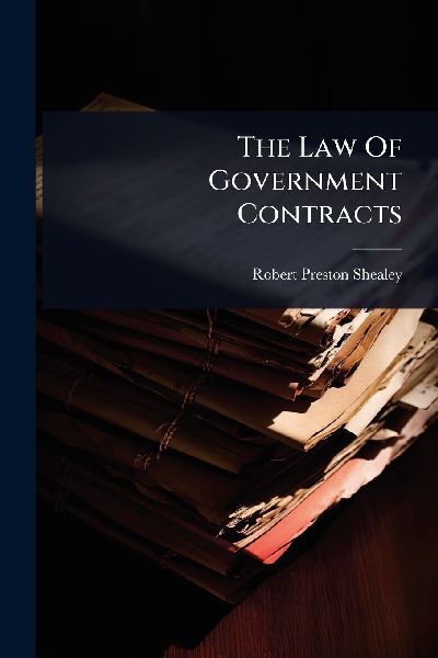 The Law Of Government Contracts