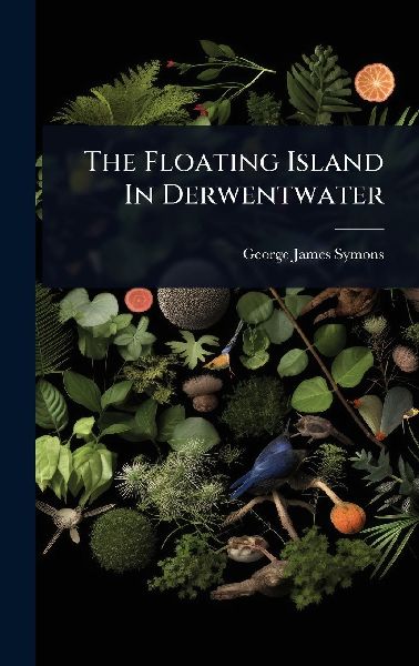 The Floating Island In Derwentwater