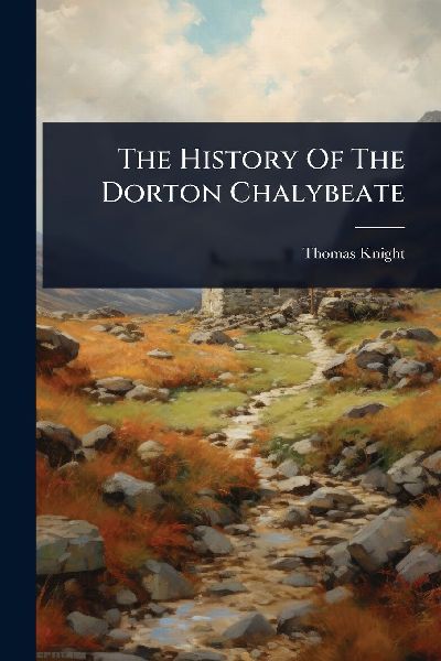 The History Of The Dorton Chalybeate