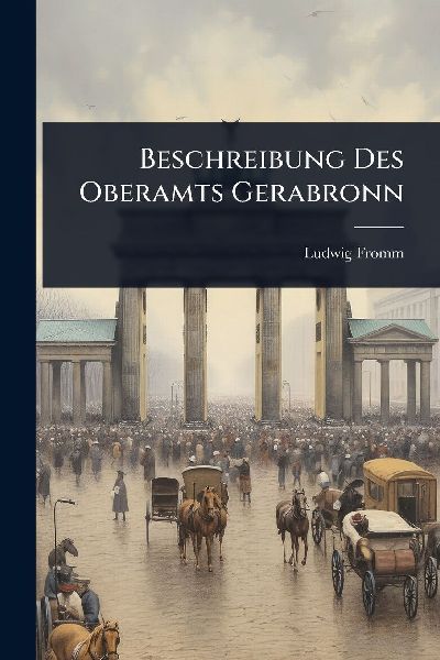 Beschreibung Des Oberamts Gerabronn