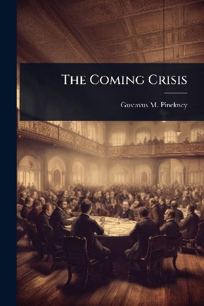 The Coming Crisis