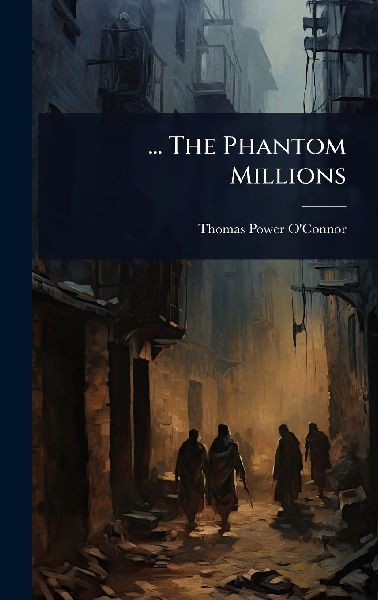 ... The Phantom Millions