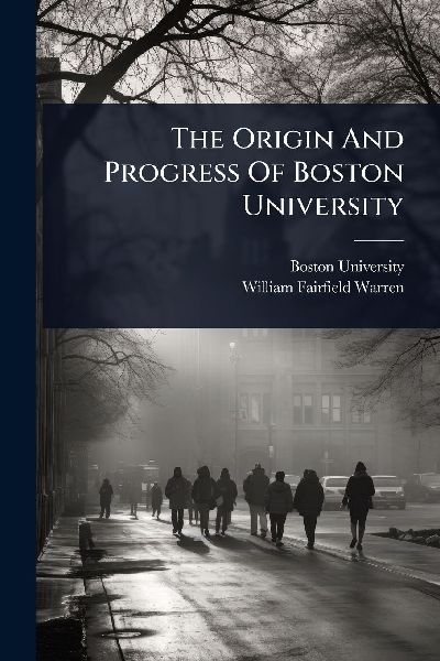 The Origin And Progress Of Boston University