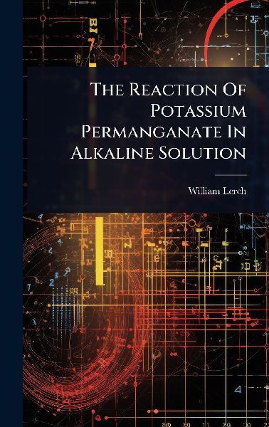 The Reaction Of Potassium Permanganate In Alkaline Solution