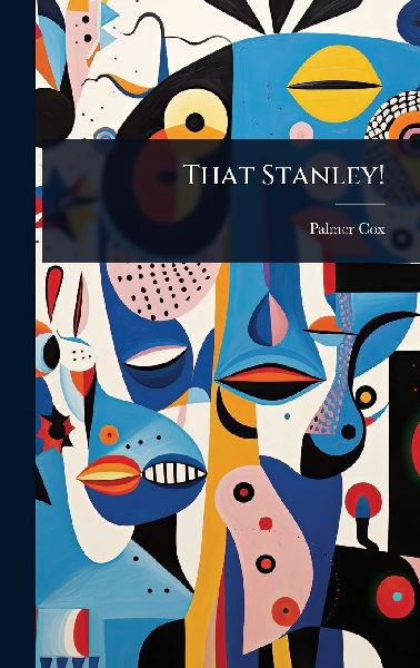 That Stanley!
