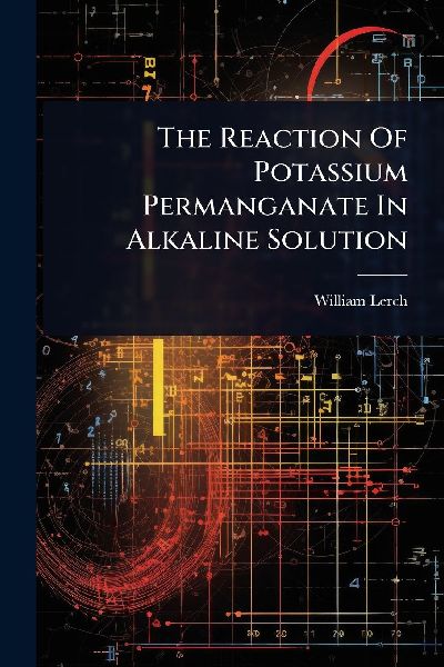 The Reaction Of Potassium Permanganate In Alkaline Solution