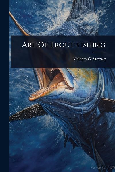 Art Of Trout-fishing