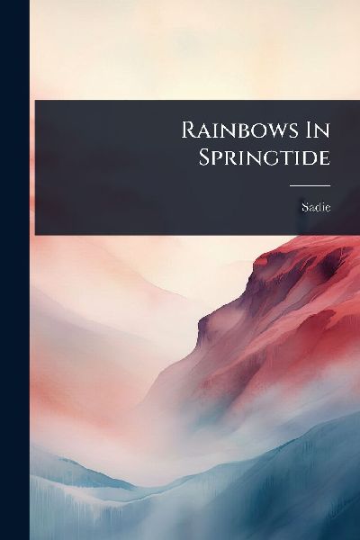 Rainbows In Springtide