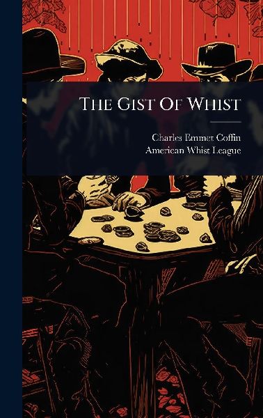 The Gist Of Whist
