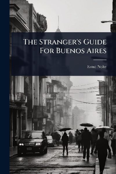 The Strangers Guide For Buenos Aires