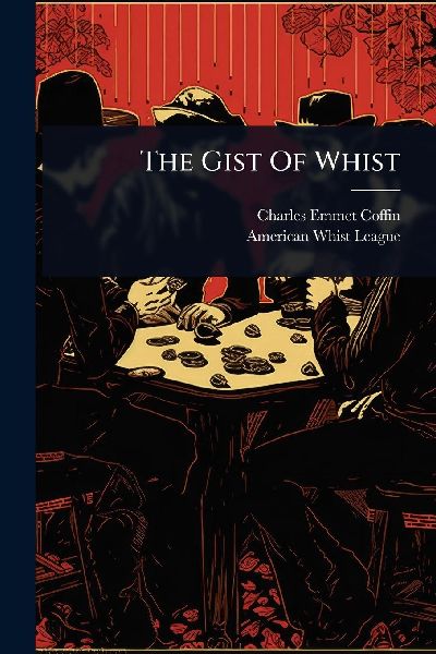 The Gist Of Whist