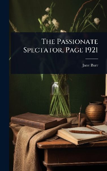The Passionate Spectator, Page 1921