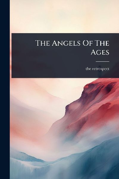The Angels Of The Ages