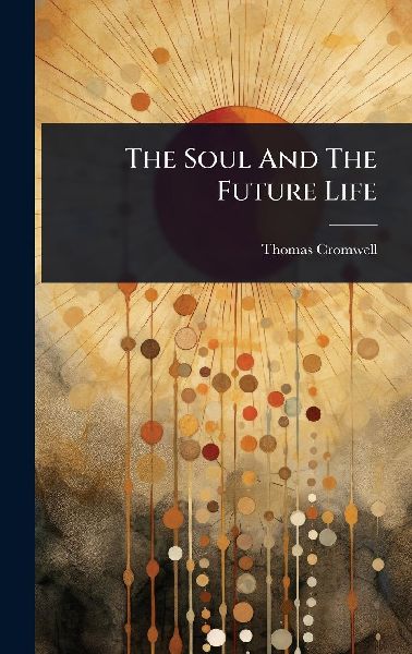 The Soul And The Future Life