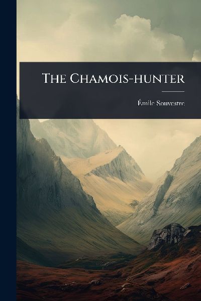 The Chamois-hunter