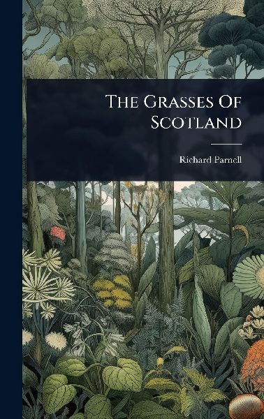 The Grasses Of Scotland