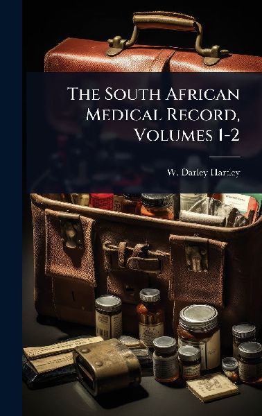The South African Medical Record, Volumes 1-2
