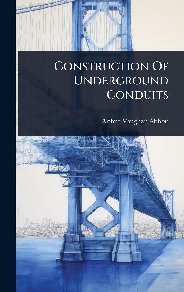 Construction Of Underground Conduits