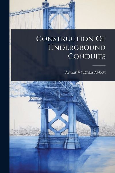 Construction Of Underground Conduits