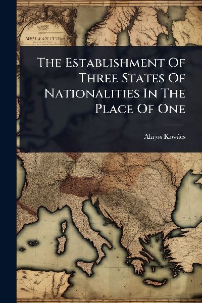 The Establishment Of Three States Of Nationalities In The Place Of One