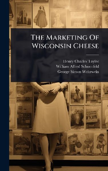 The Marketing Of Wisconsin Cheese
