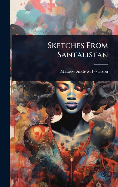 Sketches From Santalistan