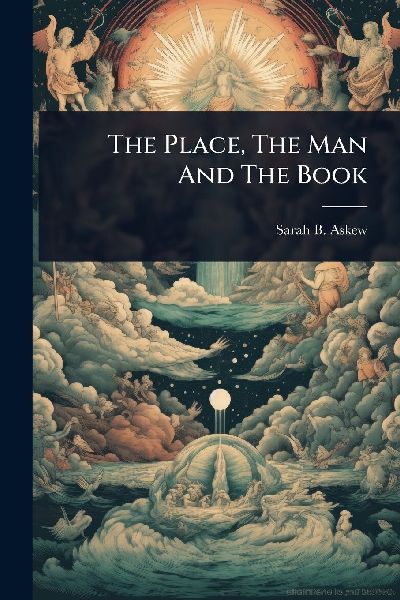 The Place, The Man And The Book