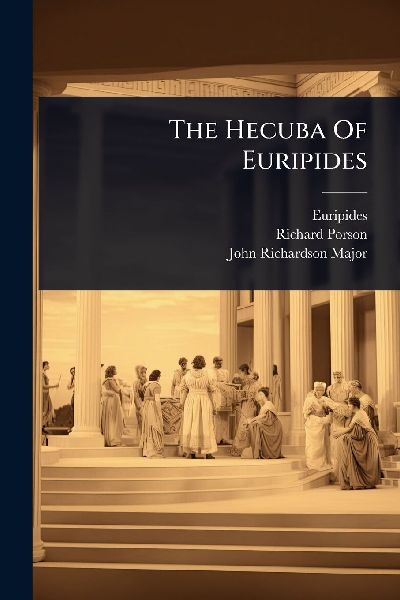 The Hecuba Of Euripides