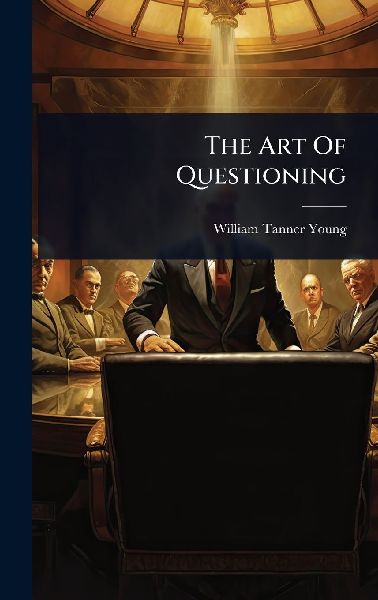 The Art Of Questioning
