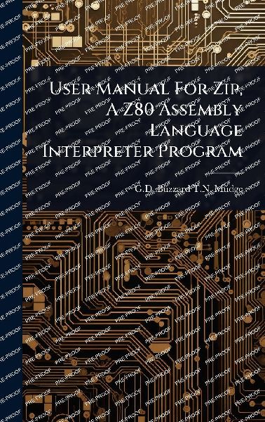 User Manual For Zip, A Z80 Assembly Language Interpreter Program