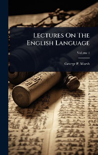 Lectures On The English Language