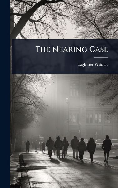 The Nearing Case