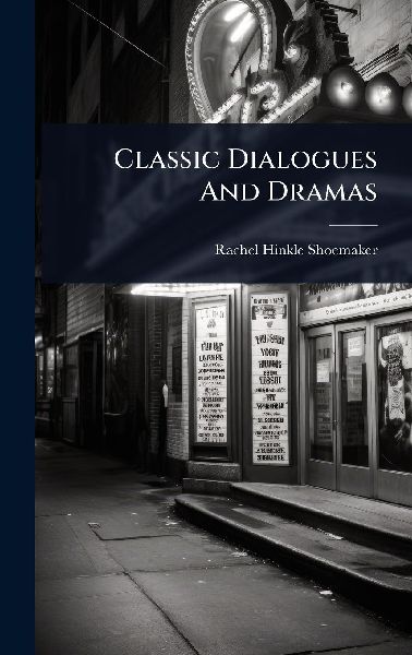 Classic Dialogues And Dramas
