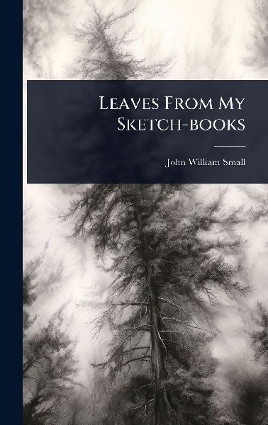 Leaves From My Sketch-books