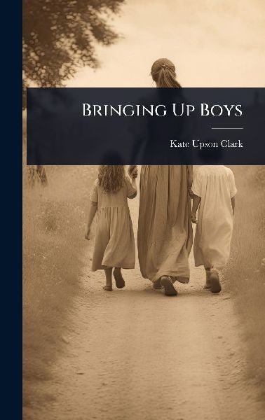 Bringing Up Boys