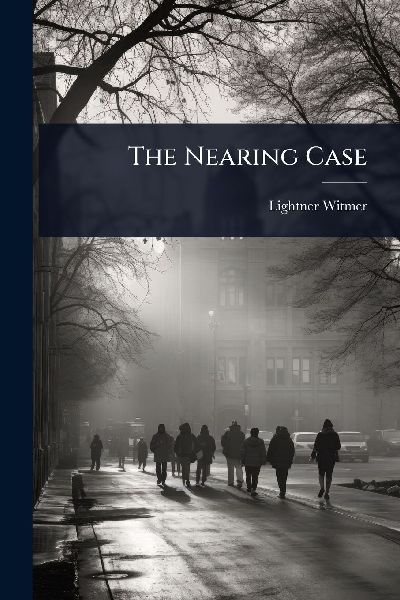 The Nearing Case