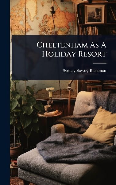 Cheltenham As A Holiday Resort