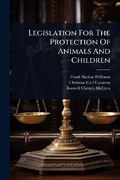 Legislation For The Protection Of Animals And Children