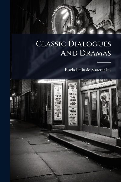 Classic Dialogues And Dramas
