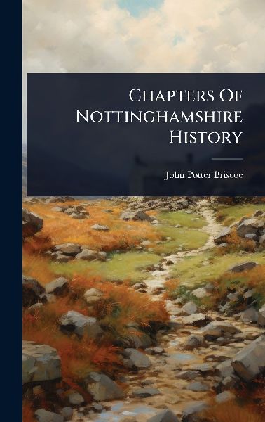 Chapters Of Nottinghamshire History