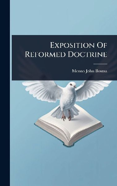 Exposition Of Reformed Doctrine