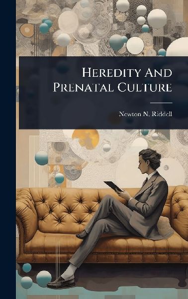 Heredity And Prenatal Culture